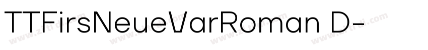 TTFirsNeueVarRoman D字体转换